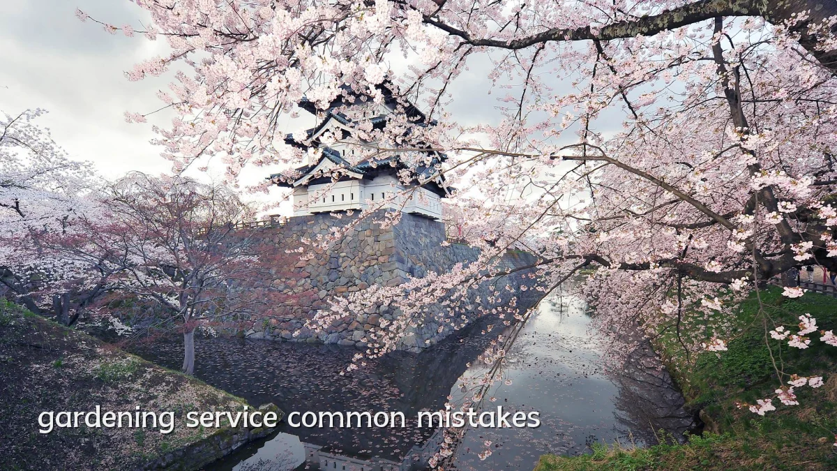 gardening service common mistakes