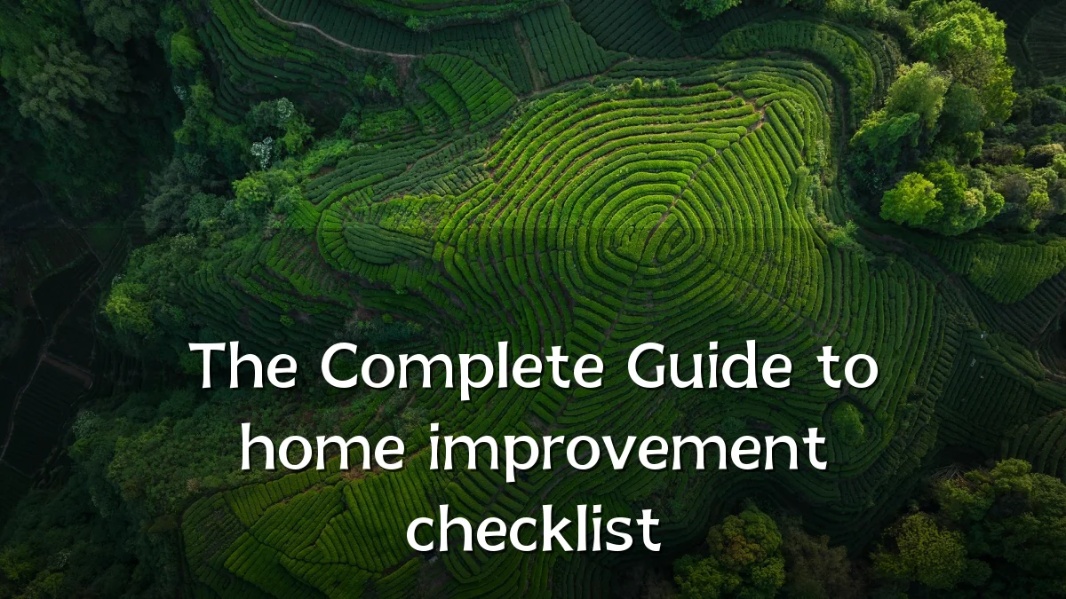 The Complete Guide to home improvement checklist