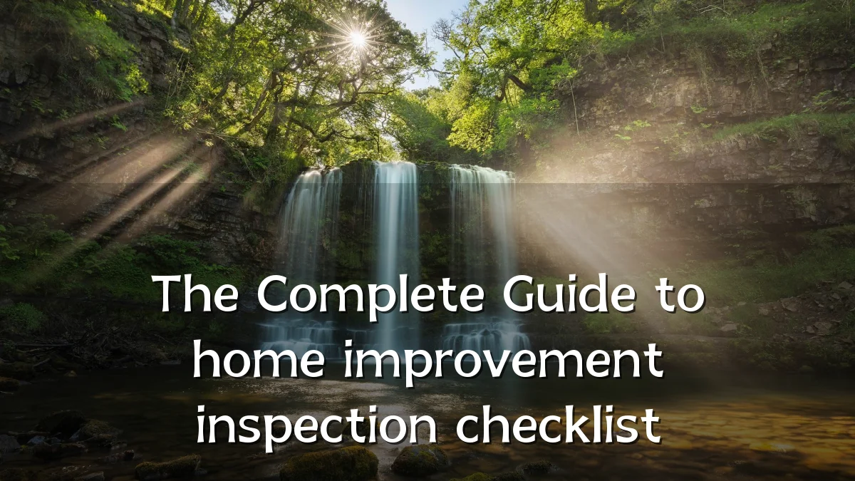 The Complete Guide to home improvement inspection checklist