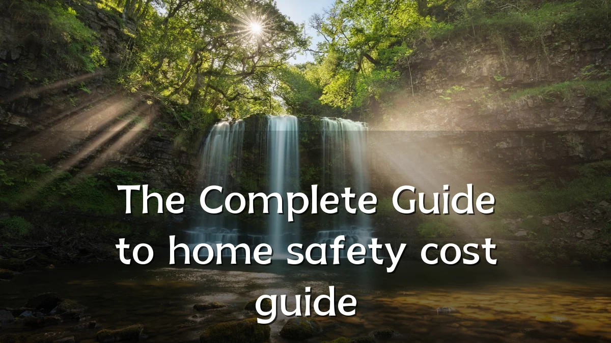 The Complete Guide to home safety cost guide
