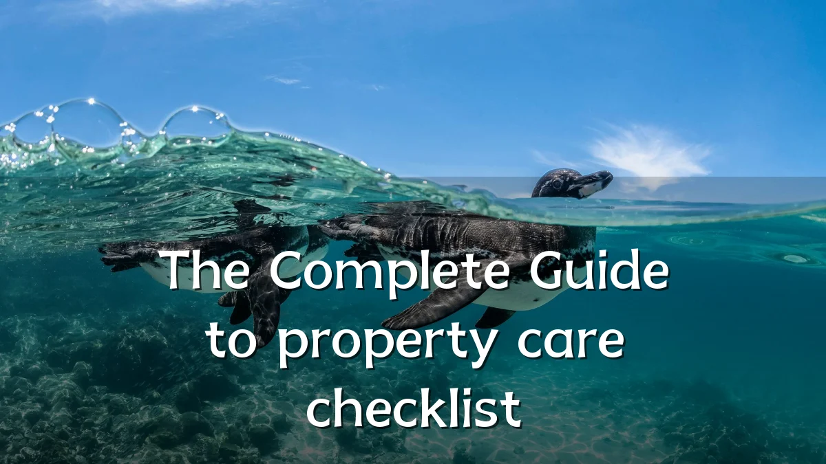 The Complete Guide to property care checklist