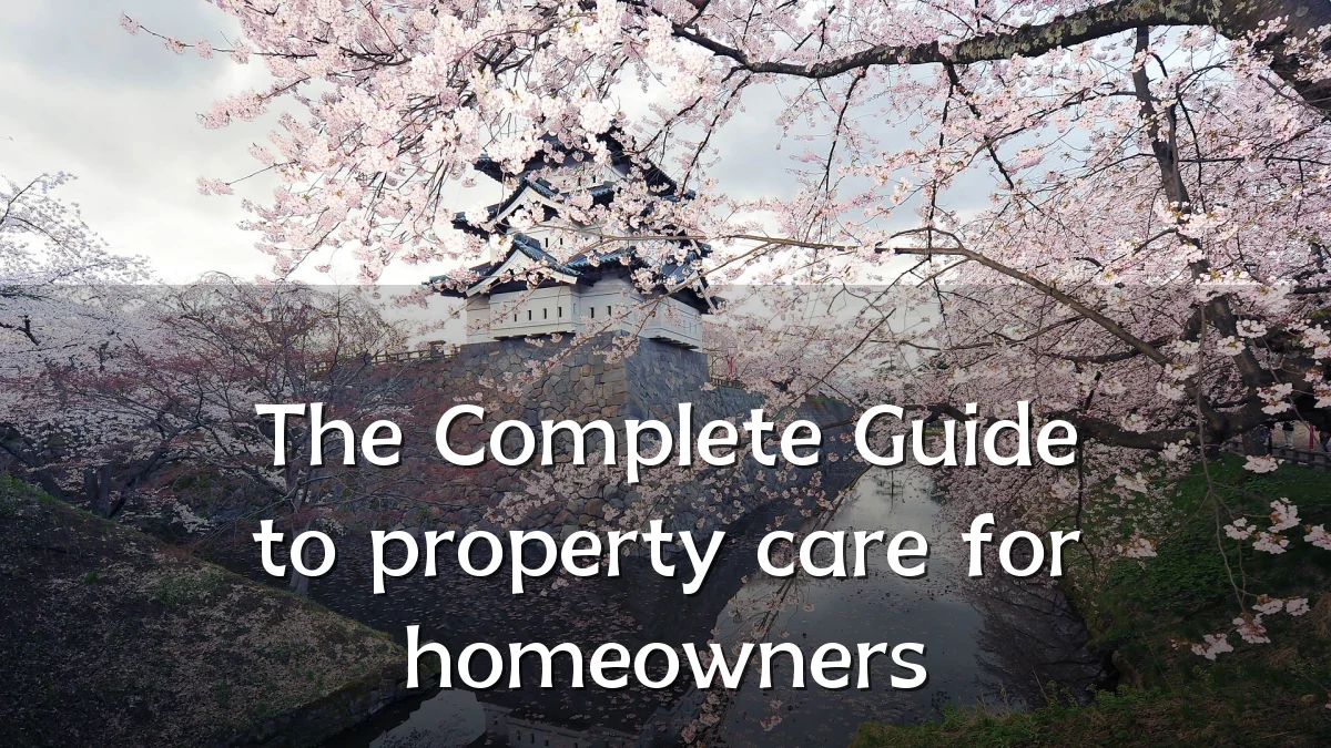 The Complete Guide to property care for homeowners