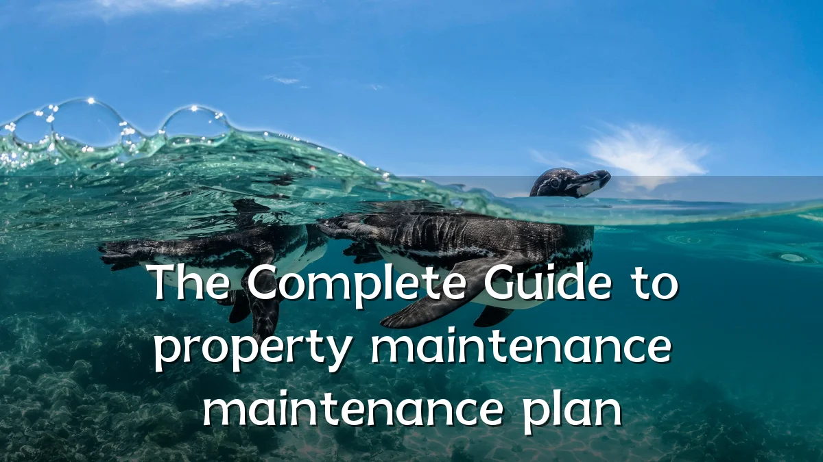 The Complete Guide to property maintenance maintenance plan